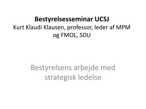 Strategisk ledelse MPM IV1 Kurt Klaudi Klausen