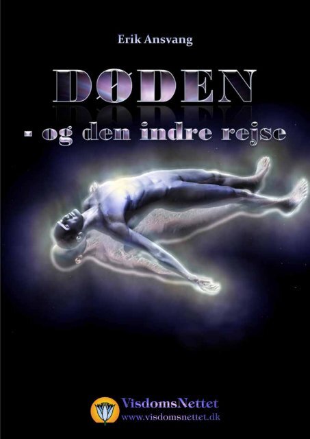 DØDEN - OG DEN INDRE REJSE - Erik Ansvang - Visdomsnettet