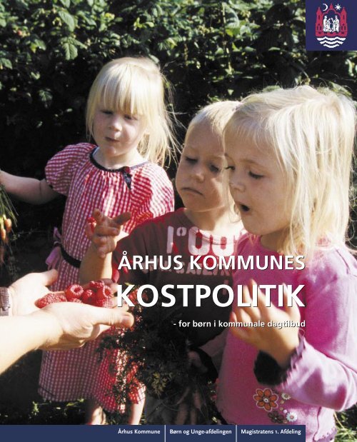 Århus Kommunes kostpolitik - Aarhus.dk