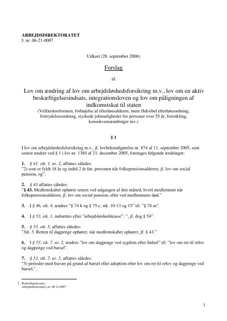 Forslag Lov om ændring af lov om arbejdsløshedsforsikring mv ... - Net