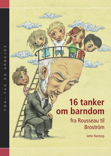 16 tanker om barndom - fra Rousseau til Brostrøm - FOA