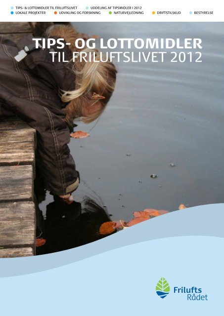 Tips- og LoTTomidLer til FriluFtslivet 2012 - Friluftsrådet