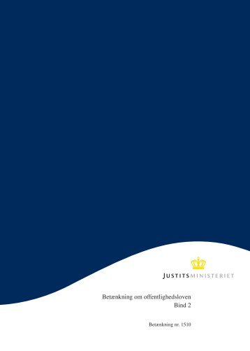 Betænkning om offentlighedsloven Bind 2 - Justitsministeriet ...