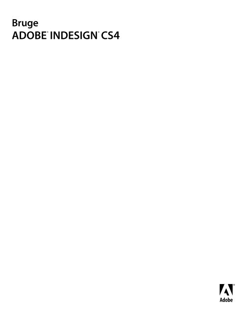 Bruge Adobe® InDesign® CS4