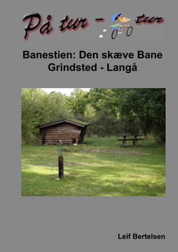 Cykeltur. Banesti Den "skæve" Bane: Grindsted - lgbertelsen.dk