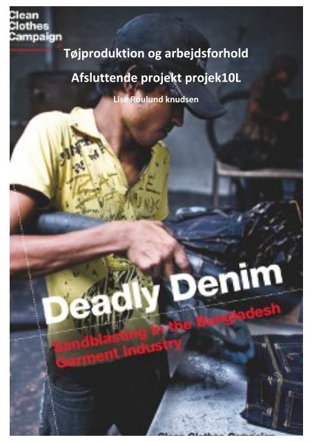 Tøjproduktion og arbejdsforhold Afsluttende projekt projek10L