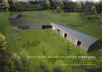 AKTIVITETS- OG NATURCENTER HINDSGAVL - Friluftsrådet