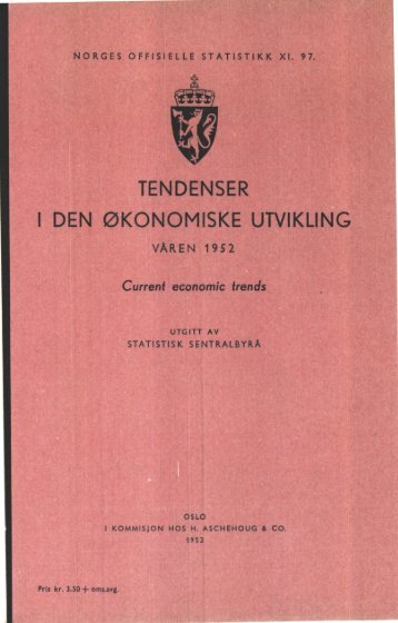 Tendenser i den økonomiske utvikling våren 1952 - Statistisk ...