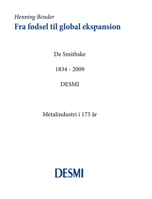 Fra fødsel til global ekspansion, De Smithske ... - Henning Bender
