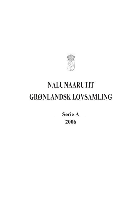 Nalunaarutit Grønlandsk Lovsamling 2006 - Serie A - Statsministeriet