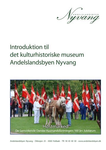 Introduktion til det kulturhistoriske museum Andelslandsbyen Nyvang