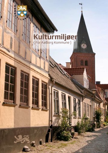 Kulturmiljøer - Aalborg Kommune
