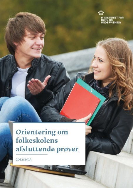 Orientering om folkeskolens afsluttende prøver 2012/2013 - Forside