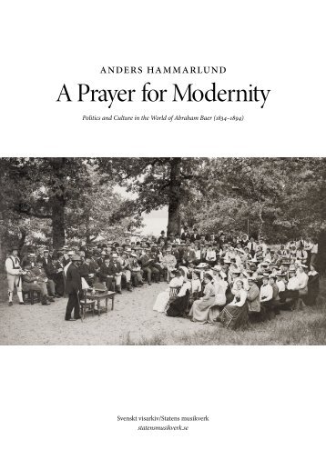 A Prayer for Modernity – Politics and Culture in ... - Statens musikverk