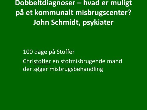John Schmidt, psykiater - Kabs