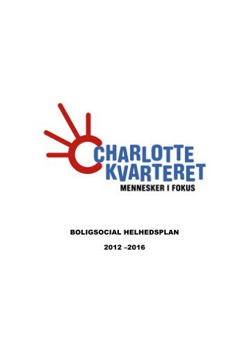 Helhedsplan Charlottekvarteret 2012-2016 - Høje-Taastrup Kommune