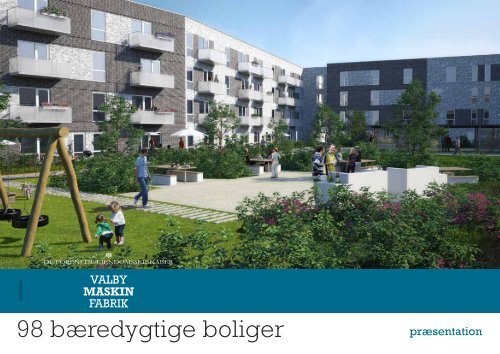 98 bæredygtige boliger - Valby Maskinfabrik