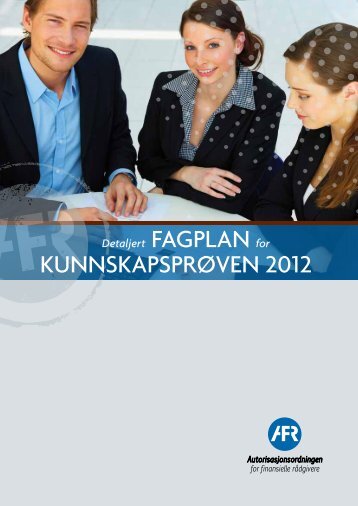 KUnnSKapSpRØVEn 2012 - Autorisasjonsordningen for finansielle ...