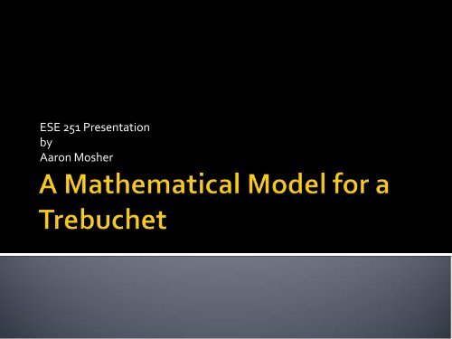 Trebuchet Math A Mathematical Model for a Trebuchet