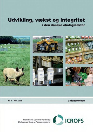 Udvikling, vækst og integritet i den danske økologisektor ... - ICROFS