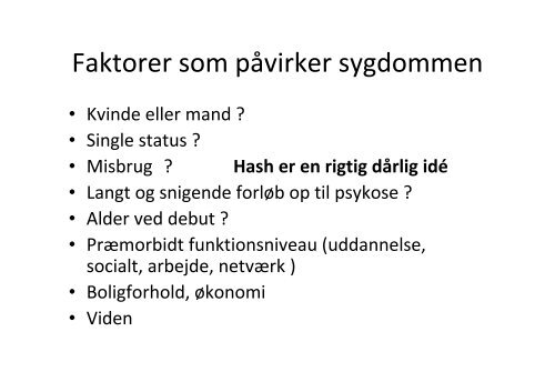 Skizofreni og psykose