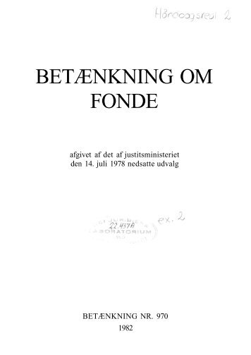 BETÆNKNING OM FONDE