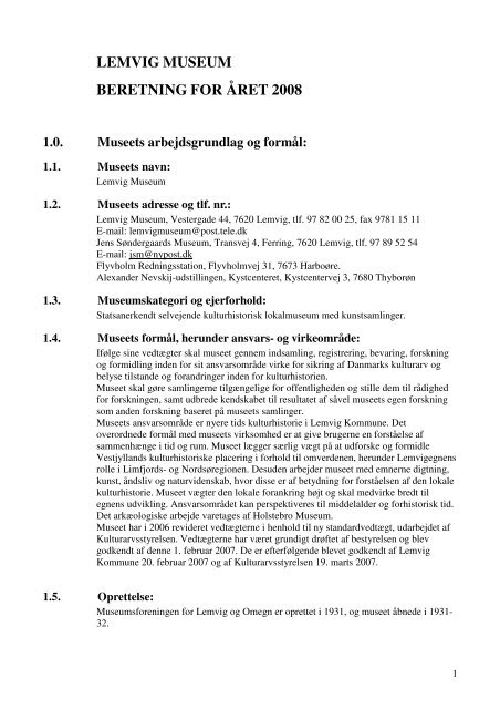 LEMVIG MUSEUM BERETNING FOR ÅRET 2008 1.0. Museets
