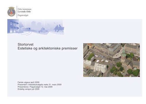 Stortorvet Estetiske og arkitektoniske premisser - Levende Oslo