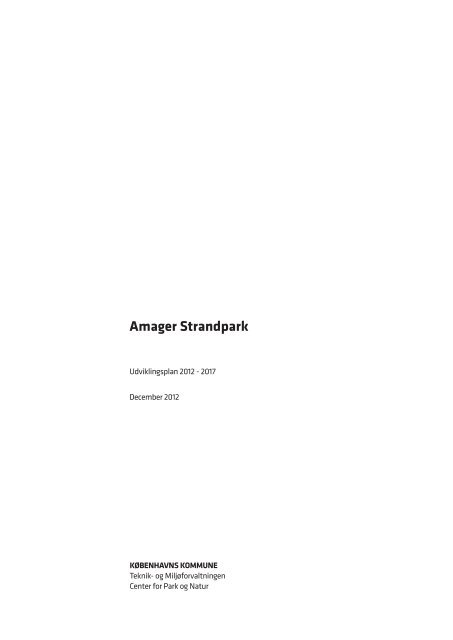 Amager Strands Udviklingsplan 2012-2017 - Amager Strandpark