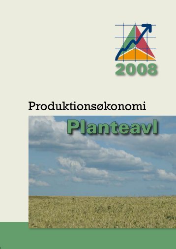 Produktionsøkonomi Planteavl 2008 - LandbrugsInfo