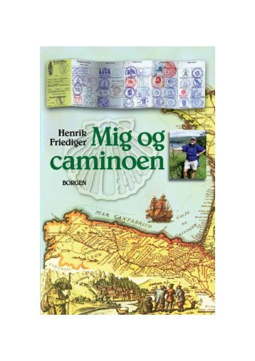 Mig og caminoen - Foreningen af Danske Santiagopilgrimme