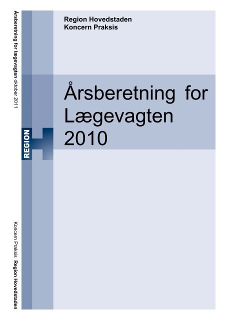 Årsberetning for Lægevagten 2010 - Hvidovre Hospital