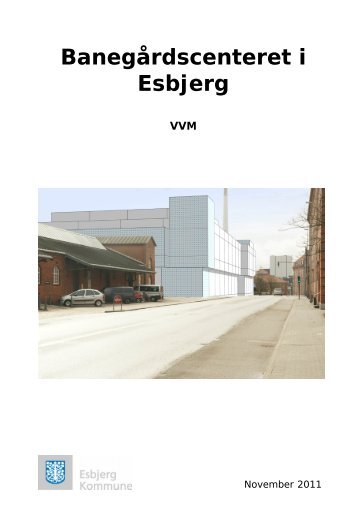 Banegårdscenteret i Esbjerg VVM - Esbjerg Kommune