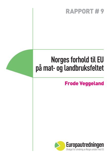Norges forhold til EU på mat- og landbruksfeltet - Europautredningen