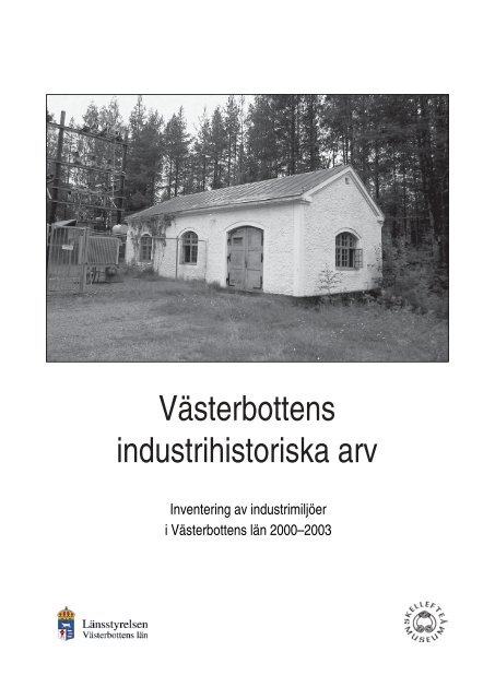 Västerbottens industrihistoriska arv - Skellefteå museum