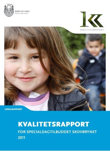Specialdagtilbud Skovbrynet_Lokalrapport (pdf 3 MB) - Aarhus.dk