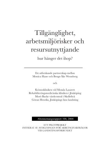 Tillgänglighet, arbetsmiljörisker och resursutnyttjande