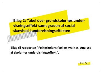 Bilag 2: Tabel over grundskolernes under- visningseffekt ... - KREVI