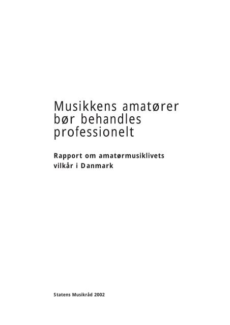 Musikkens amatører bør behandles professionelt - Kunst.dk