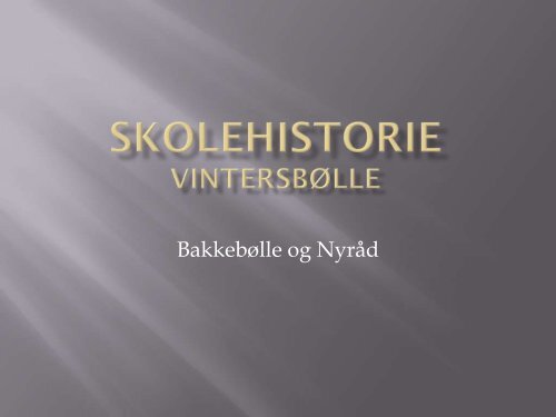 Skolehistorie Vintersbølle