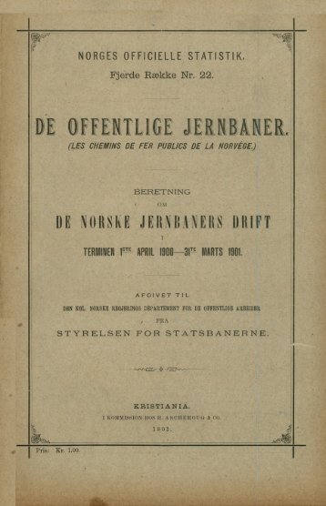 De Offentlige Jernbaner. Beretning om de Norske Jernbaners ... - SSB