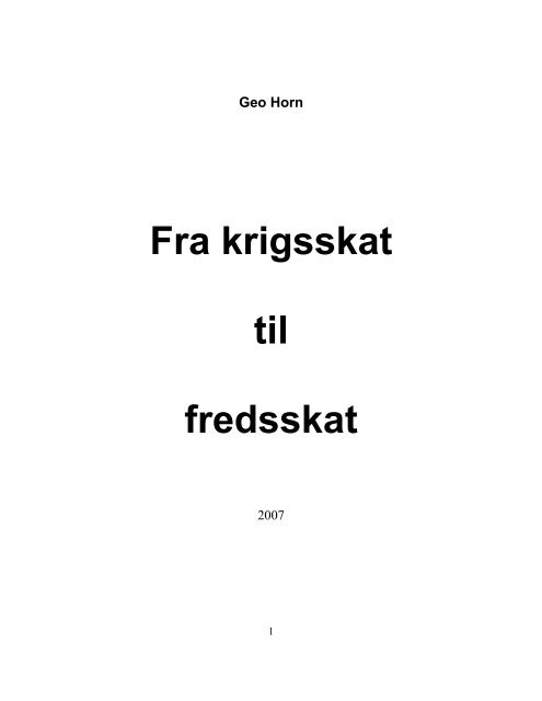 Horn, Geo: Fra krigsskat til Fredsskat - Det danske Fredsakademi