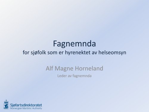 Horneland - Fagnemnda - Introduksjon 2012-05-09 - Helse Bergen