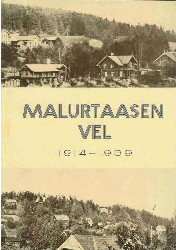 Les Jubileumsskriftet for 25 år her - Malurtaasen Vel