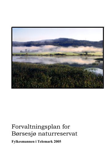 Forvaltningsplan for Børsesjø naturreservat - Fylkesmannen.no