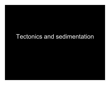 Tectonics and sedimentation