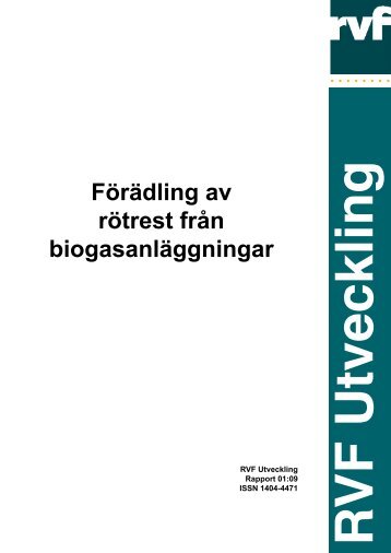 2001:09 Förädling av rötrest från biogasanläggningar - Avfall Sverige