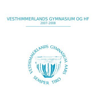 2007-2008 - Vesthimmerlands Gymnasium & HF