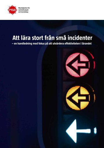 Att lära stort från små incidenter - Myndigheten för samhällsskydd ...