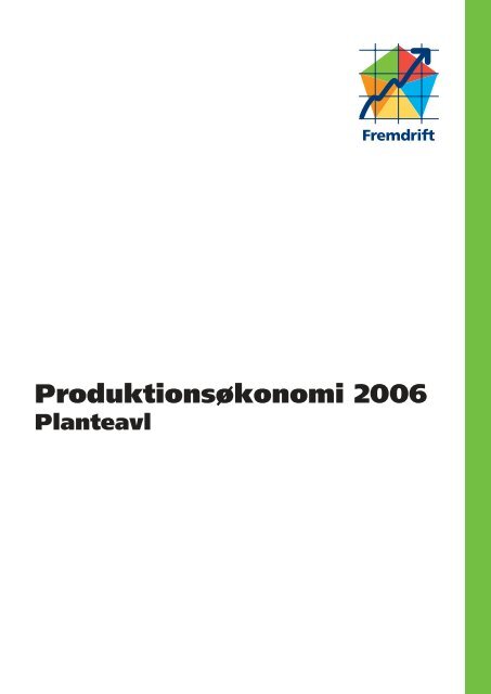 Produktionsøkonomi 2006 - Planteavl - LandbrugsInfo